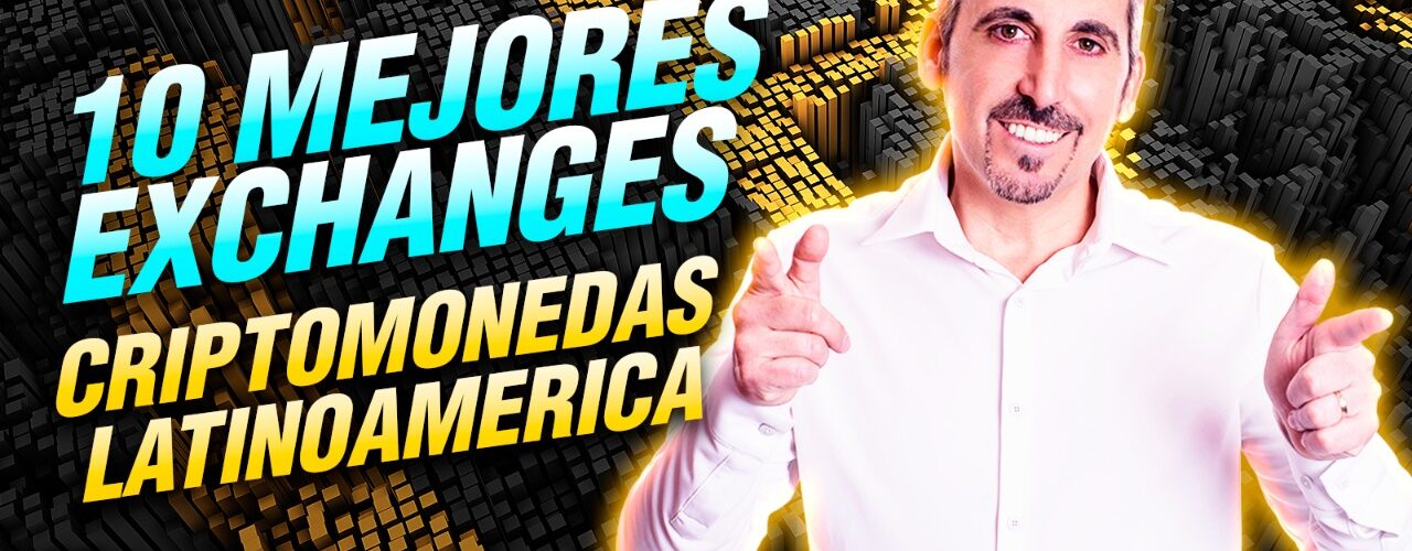 Mejores Exchanges para Criptomonedas en Latinoamerica