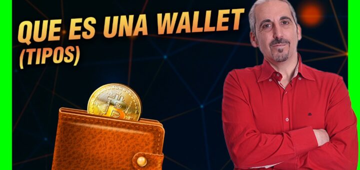 Tipos de wallets, mejores billeteras del mercado, cómo funcionan y tutoriales paso a paso para crearte tu propia billetera.