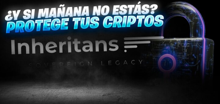 ¿Y si MAÑANA no ESTÁS? 🚨 Protege tus CRIPTOS y tu Legado con INHERITANS 2.0 ✅​