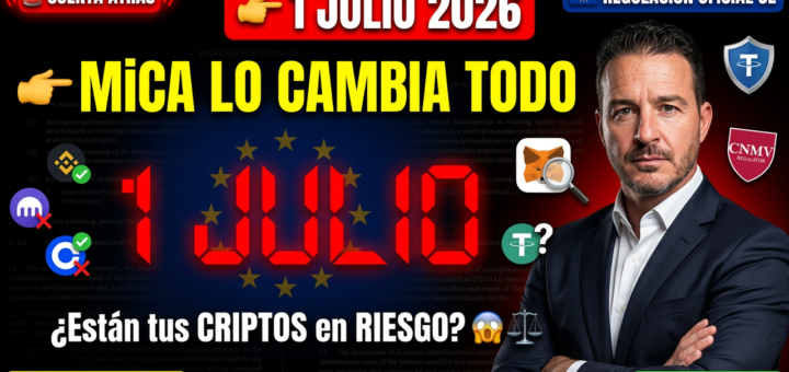 MiCA 1 JULIO El ABOGADO que EXPLICA lo que PUEDE PASARLE a TUS CRIPTOS si No ACTÚAS YA 😱